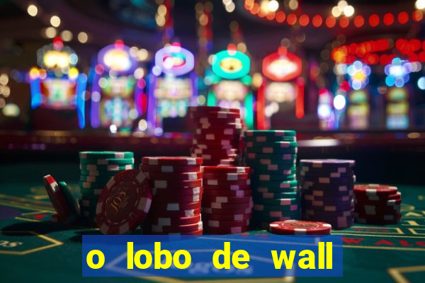 o lobo de wall street gratis